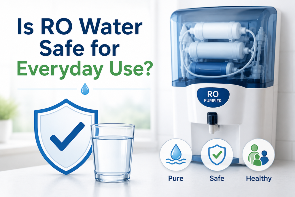 Is RO Water Safe for Everyday Use?