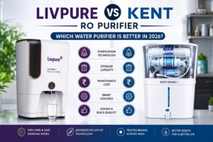 Read more about the article Livpure vs Kent RO Purifier: Which Water Purifier Should You Buy in 2026?